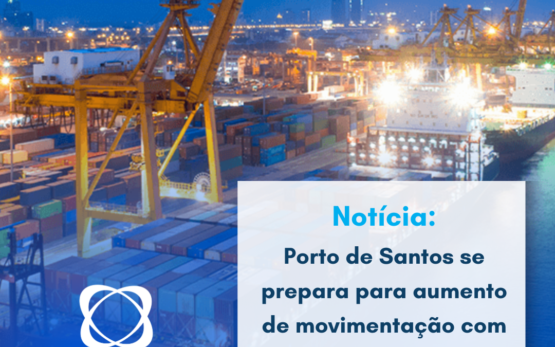 Notícias: Porto de Santos se prepara para aumento de movimentação com safra 2024/2025